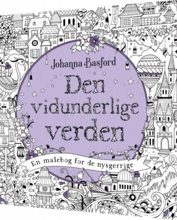 Den Vidunderlige Verden Malebog For Voksne Johanna Basford